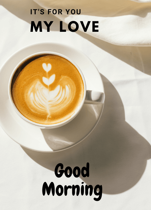 good morning my love coffee images