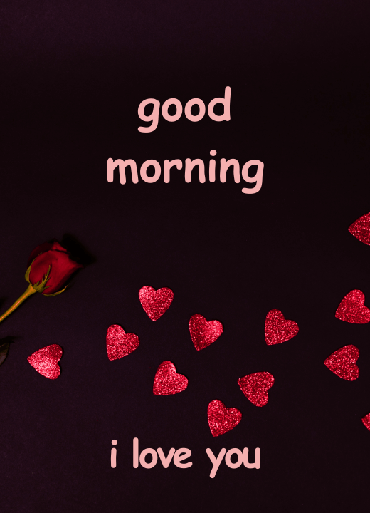 romantic good morning i love you images with heart and flowers