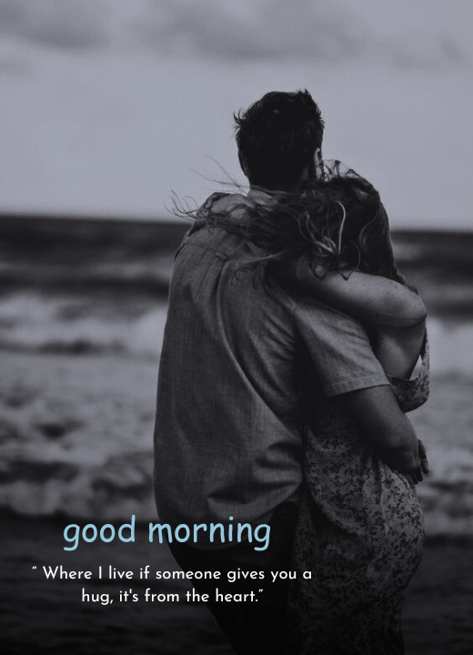 hug hot romantic good morning images with quotes